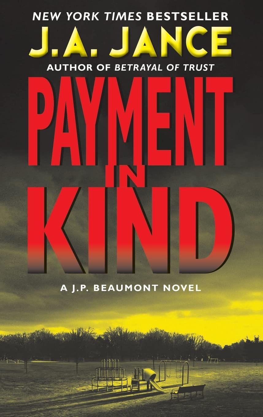 Payment in Kind: A J.P. Beaumont Novel – mass market paperback Jance, J. A.