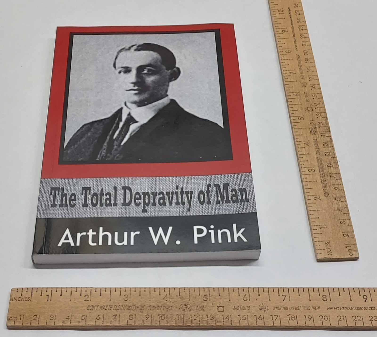 The Total Depravity of Man – Arthur W. Pink – paperback book
