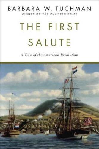 The First Salute – Paperback By Tuchman, Barbara W. – ACCEPTABLE