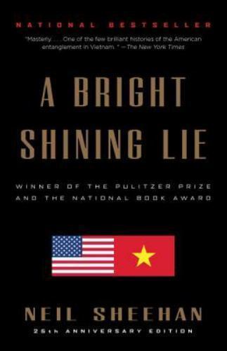 A Bright Shining Lie: John Paul Vann and America in Vietnam – Paperback – GOOD