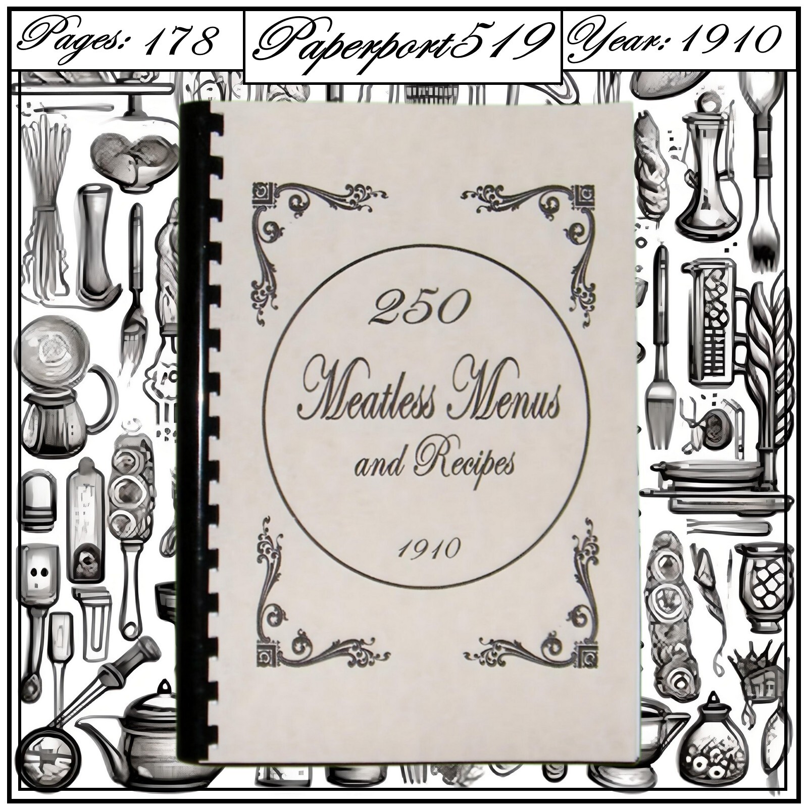 250 Meatless Menus And Recipes Cook Book “1910” 178 Pages