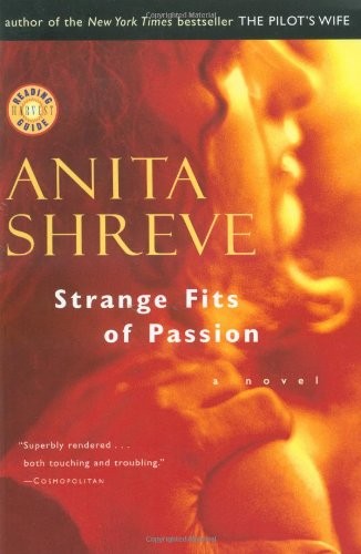 Strange Fits of Passion: A Novel by Shreve, Anita