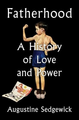 Fatherhood: A History of Love – GOOD