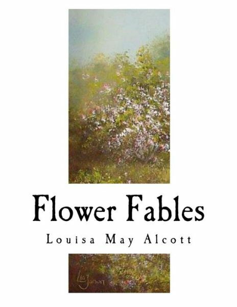 Flower Fables: Louisa May Alcott