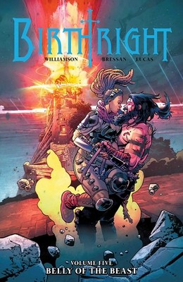 Birthright Volume 5: Belly of the Beast by Williamson, Joshua