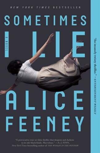 Sometimes I Lie by Alice Feeney: Used