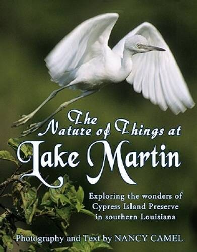 The Nature of Things at Lake Martin: Exploring the Wonder of Cypress – VERY GOOD
