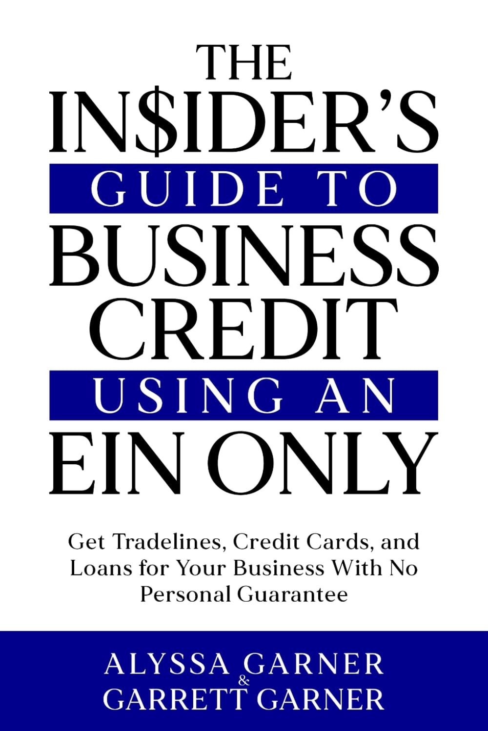 The Insider’s Guide to Business Credit Using an EIN Only: Get Tradelines,…