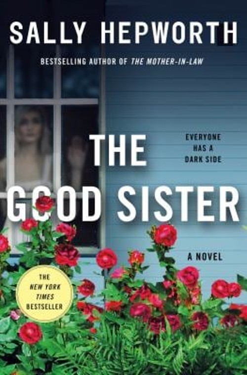 The Good Sister : A Novel Hardcover Sally Hepworth