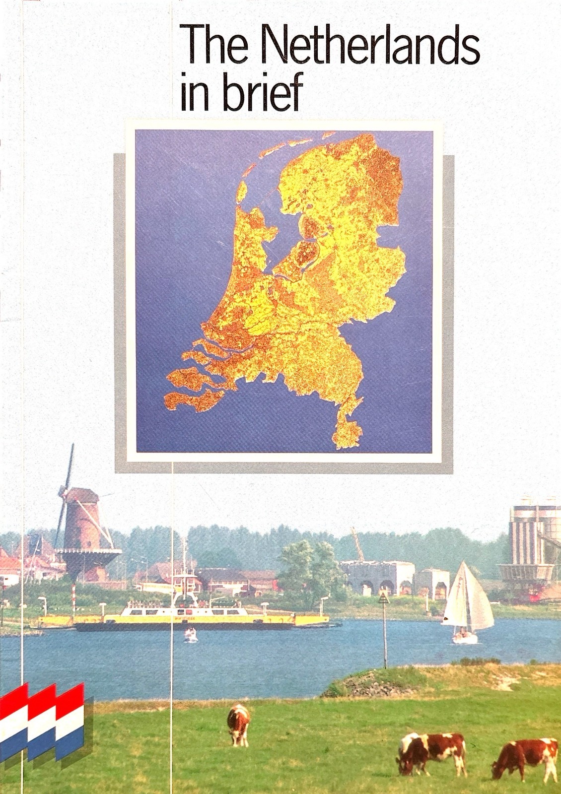 The Netherlands in Brief 56 Pages by Foreign Information Services Royal Embassy