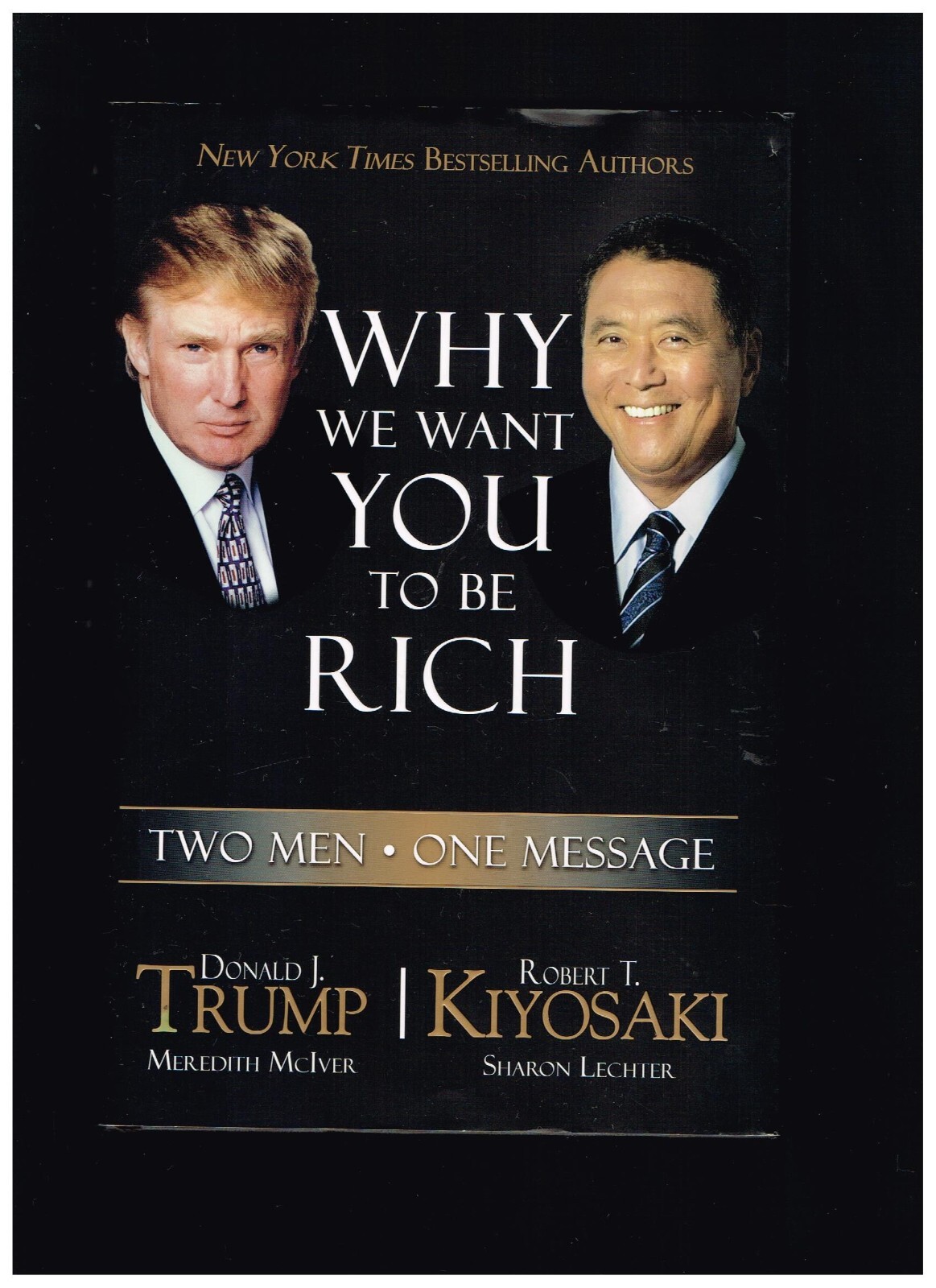 Why We Want You to Be Rich by Donald J. Trump and Robert T. Kiyosaki Two Men One