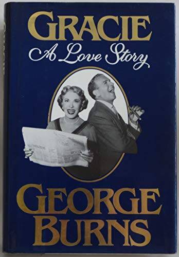 Gracie: A Love Story – Hardcover By George Burns – VERY GOOD