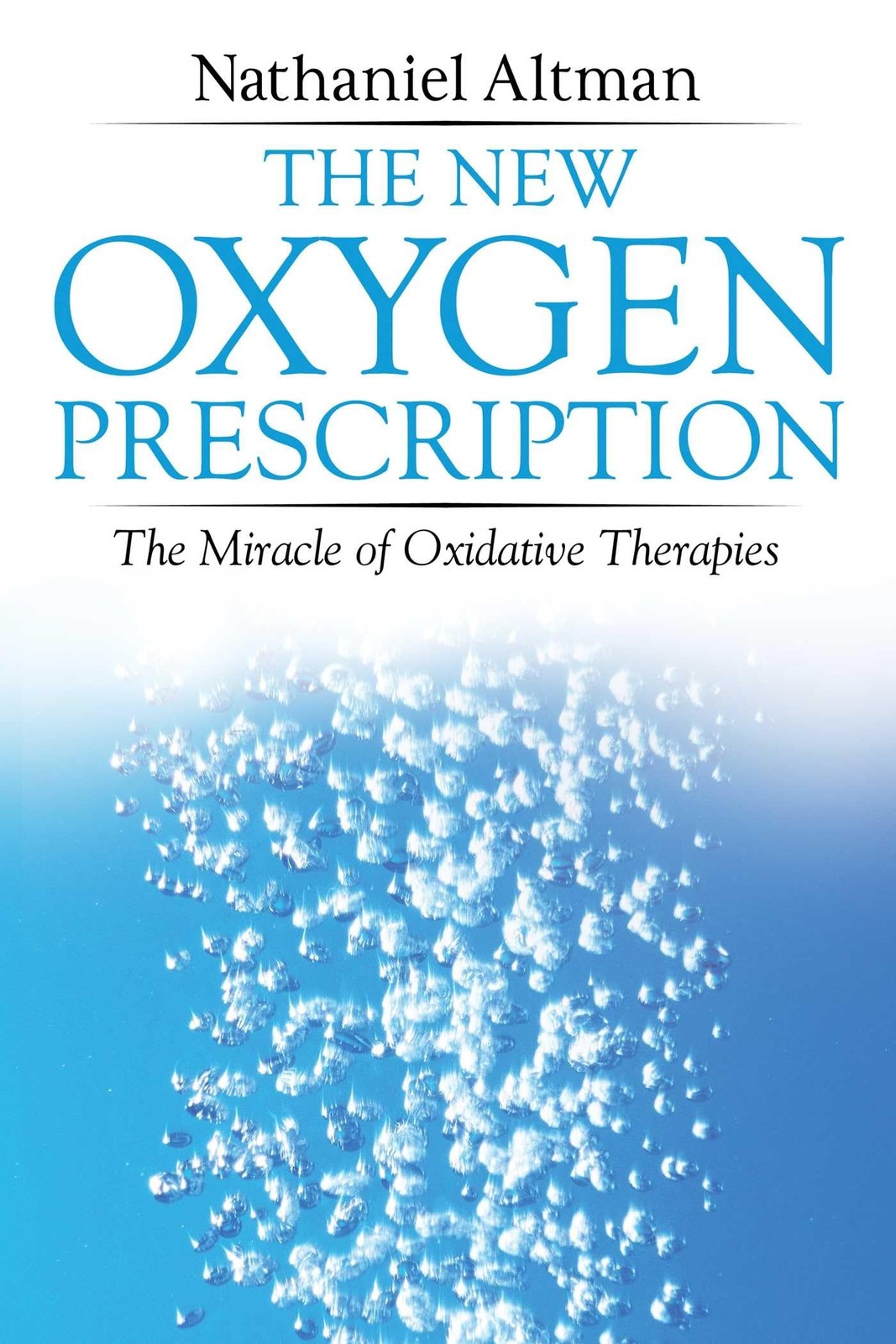 The New Oxygen Prescription: The Miracle of Oxidative Therapies – paperback …