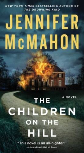 The Children on the Hill – Mass Market Paperback By McMahon, Jennifer – GOOD