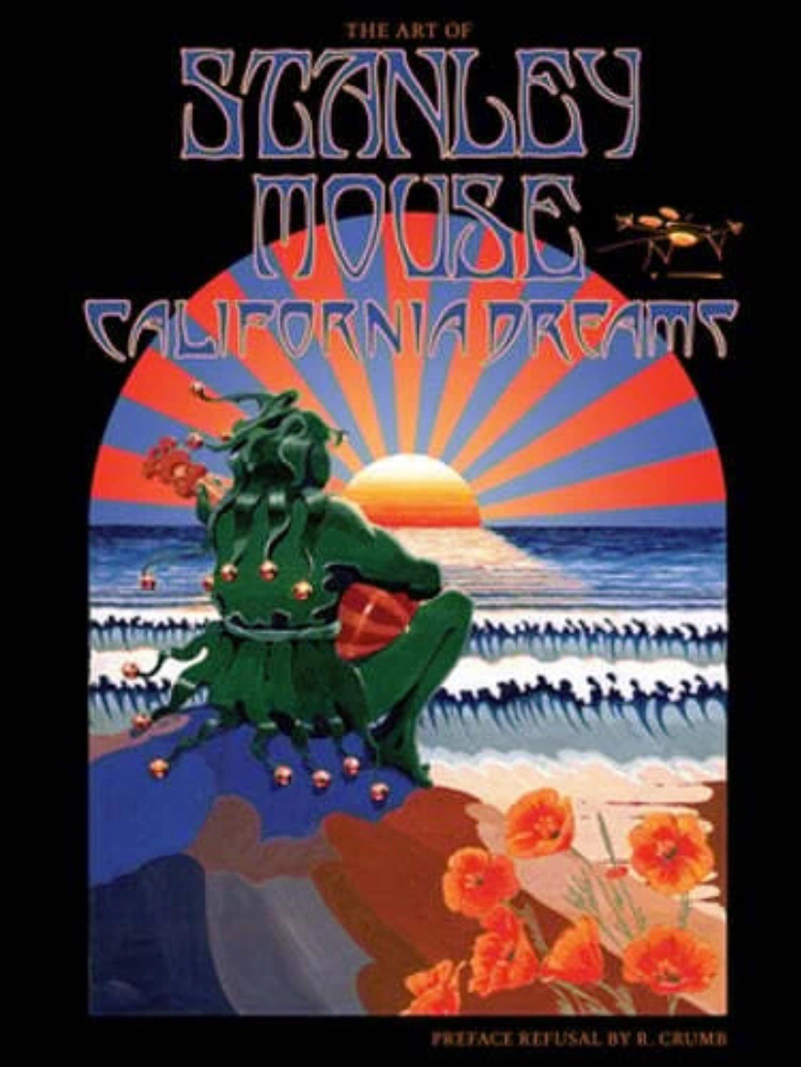 California Dreams The Art of Stanley Mouse **Signed** 2015 HC DJ VG