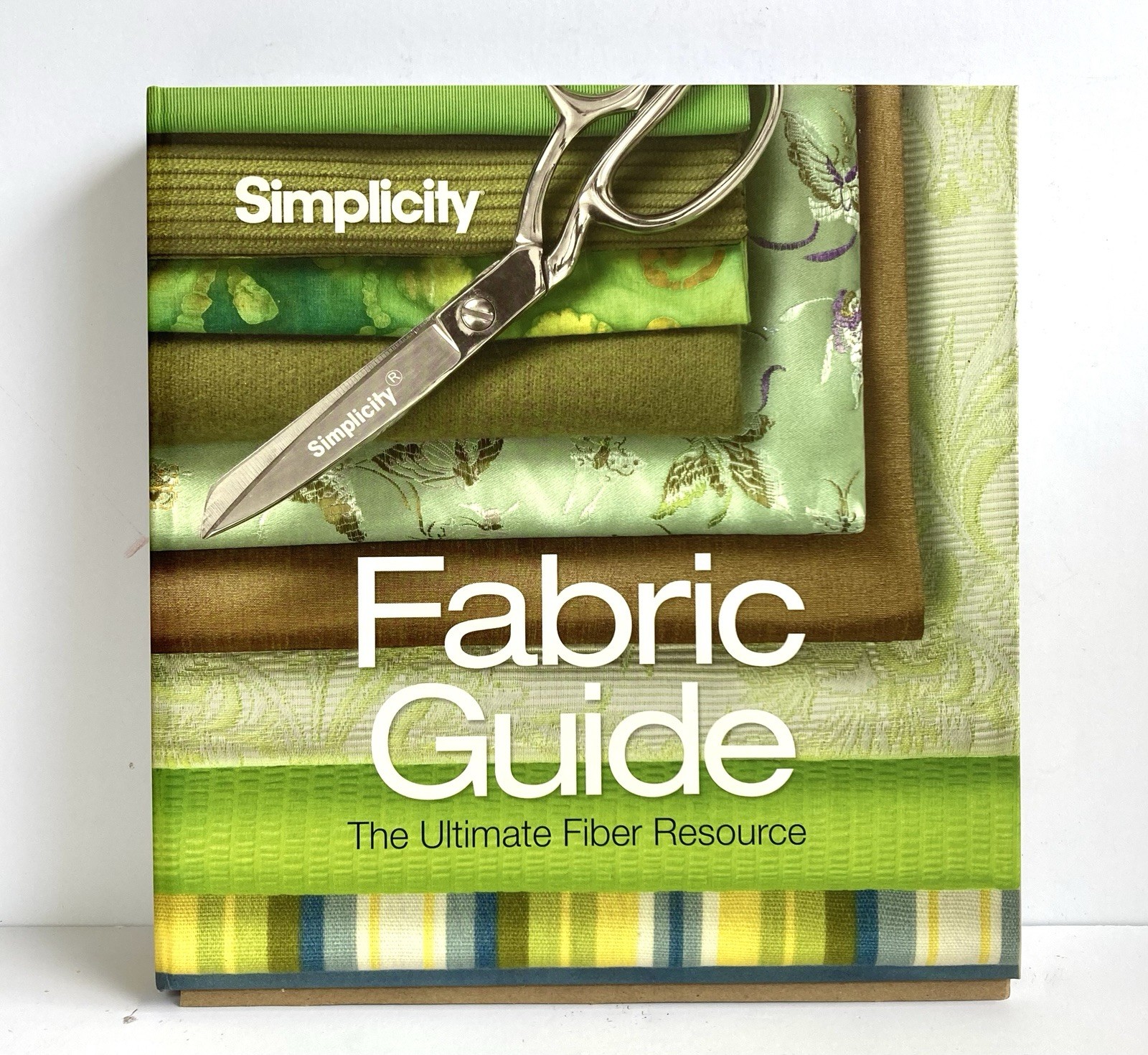 Simplicity Fabric Guide – The Ultimate Fiber Resource – 173 pages – Hard Cover