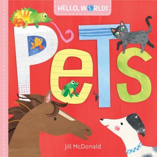 Hello, World! Pets Board Books Jill McDonald