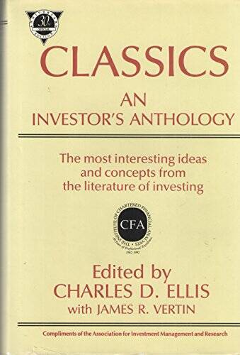 Classics: An Investor’s Anthology – Hardcover By Charles Ellis – VERY GOOD