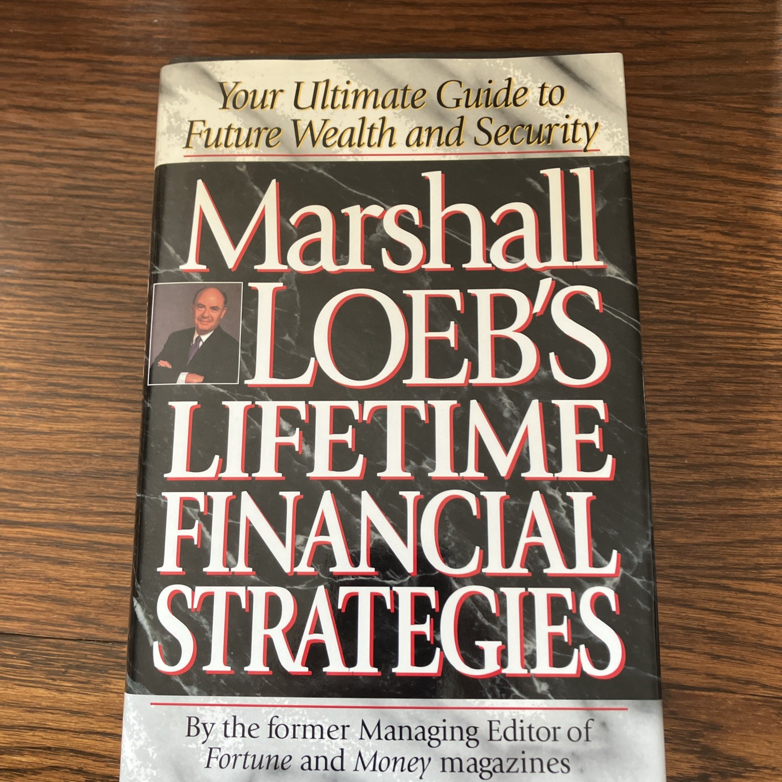 Marshall Loeb’s Lifetime Financial Strategies: Your Ultimate Guide to Future