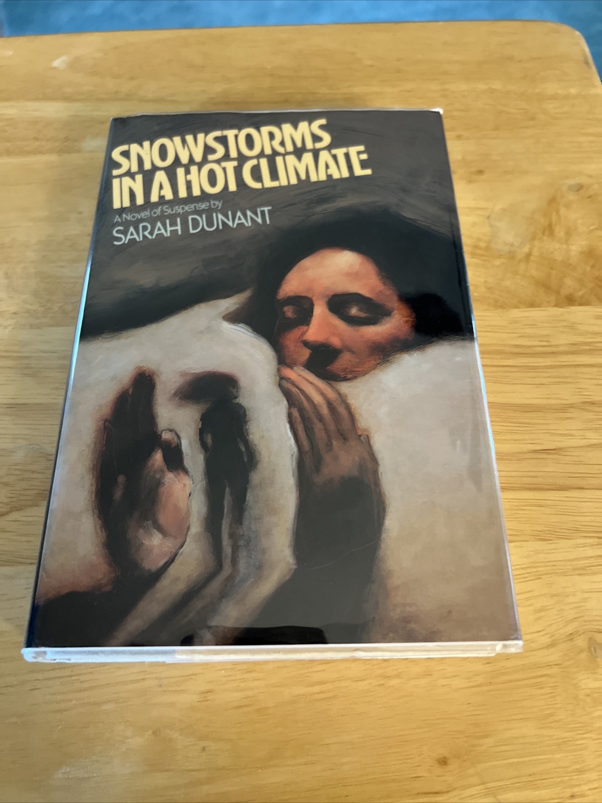 Snow Storms in a Hot Climate by Sarah Dunant, Hardcover, Signed, First Edition
