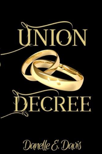 Union Decree by Danelle E. Davis (English) Paperback Book