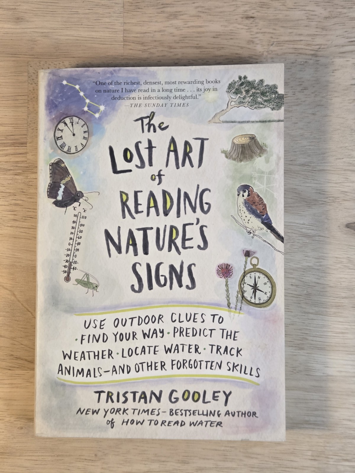 Lost Art of Reading Nature’s Signs : Use Outdoor Clues to Find Your Way, Predict