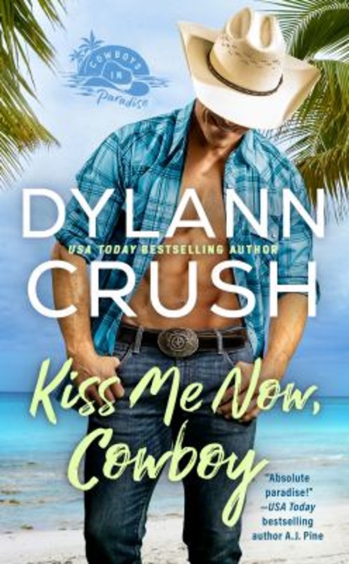Kiss Me Now, Cowboy Mass Market Paperbound Dylann Crush