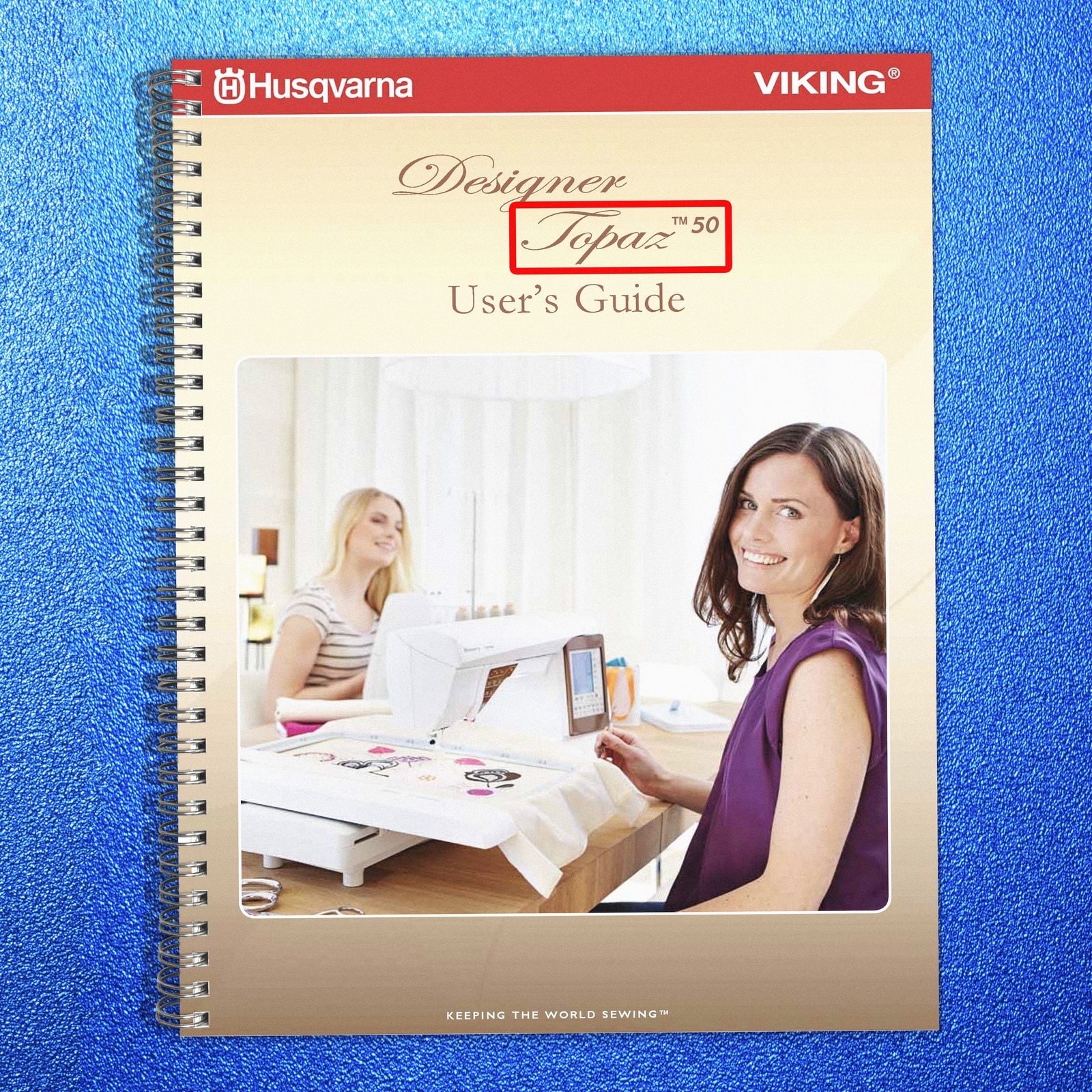 HUSQVARNA DESIGNER TOPAZ 50 User Manual Operation Guide – TOUGH COIL BINDING