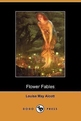 Flower Fables by Louisa Alcott (2005, Trade Paperback)