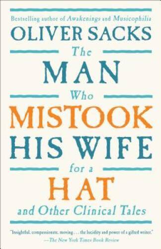 The Man Who Mistook His Wife For A Hat: And Other Clinical Tales – GOOD