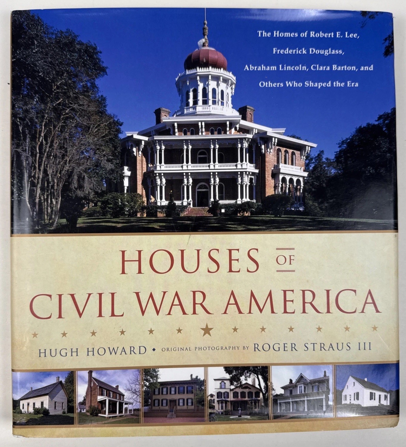 Houses of Civil War America Hugh Howard HC 2014 Lincoln Douglass Lee Photo