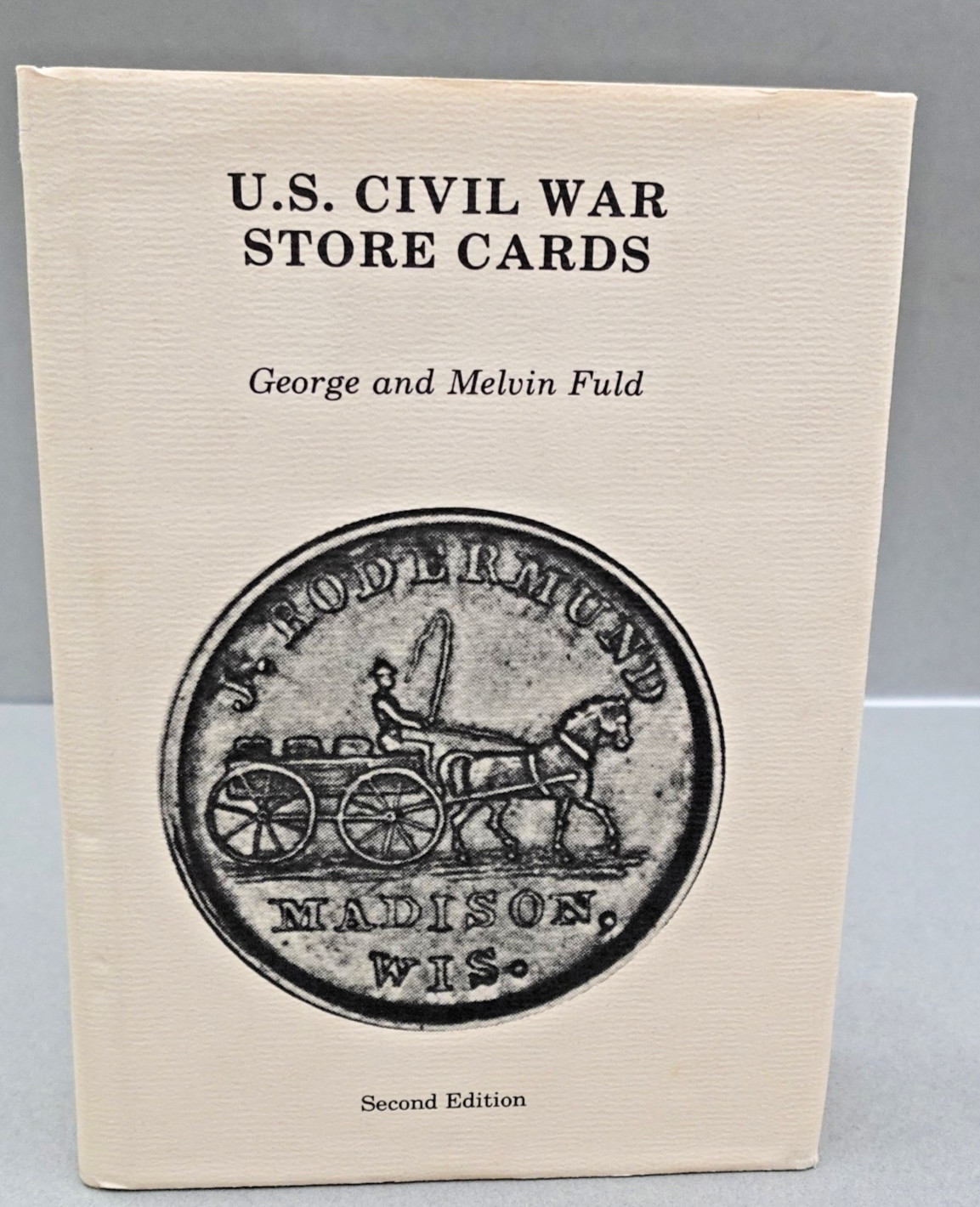 US CIVIL WAR STORE CARDS By George and Melvin Fuld HC DJ Numismatic