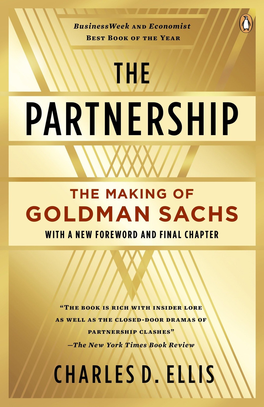 The Partnership: The Making of Goldman Sachs – paperback Ellis, Charles D.