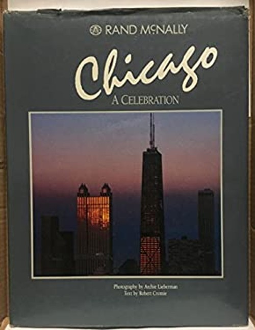 Chicago : A Celebration Hardcover Robert Cromie