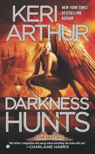 Darkness Hunts (Dark Angels) – Mass Market Paperback By Arthur, Keri – GOOD