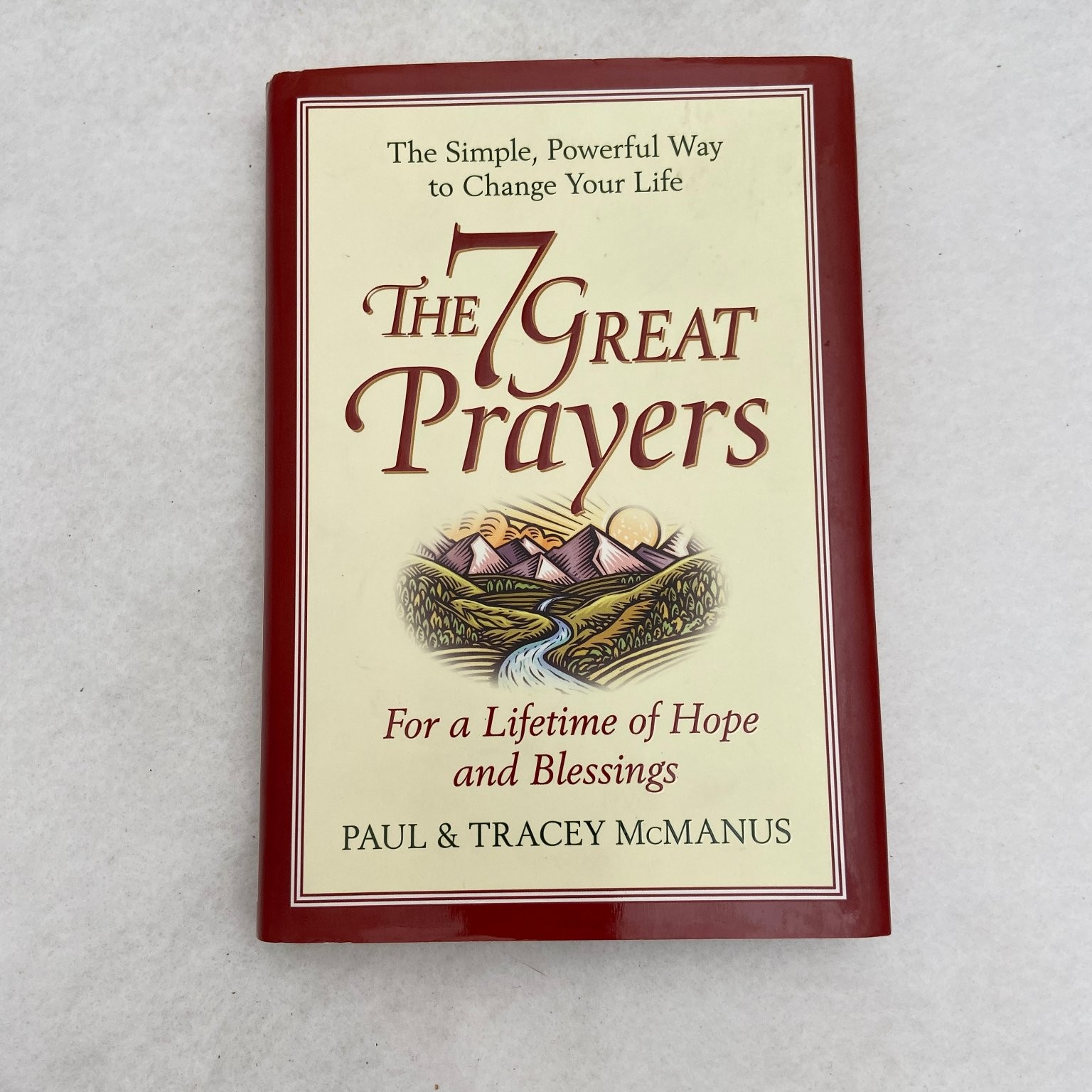 The 7 Great Prayers Paul & Tracey McManus 2009 Vanguard Press Spiritual
