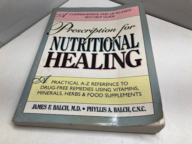 Prescription for Nutritional Healing: A Practical A-Z Reference to Drug-Free…
