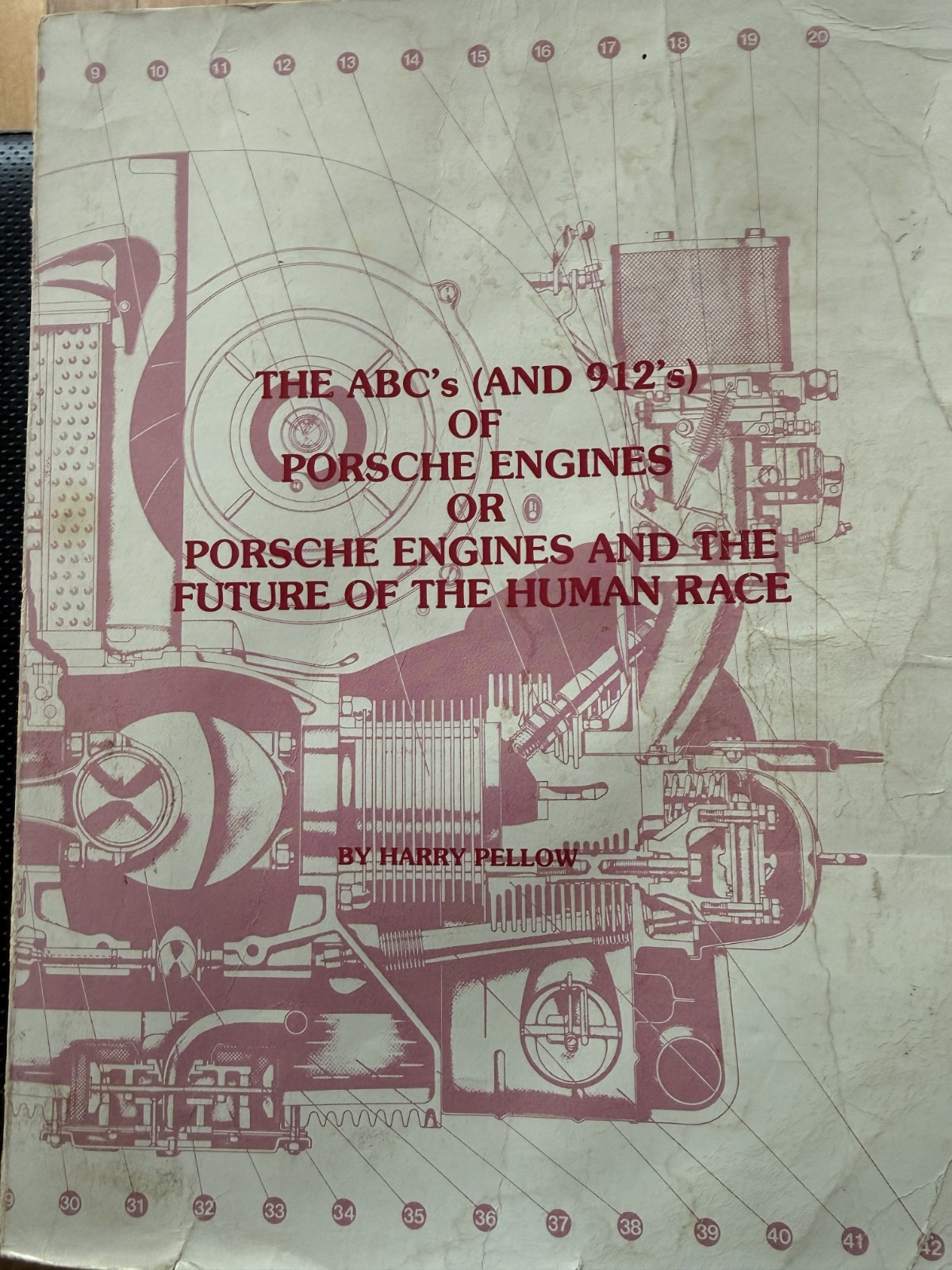 The ABC’s (and 912’s) of Porsche Engines by Harry Pellow Revision 3.5, 1981