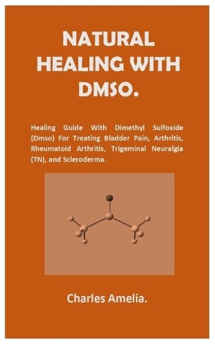 Charles Amelia Natural healing with DMSO. (Paperback) (UK IMPORT)