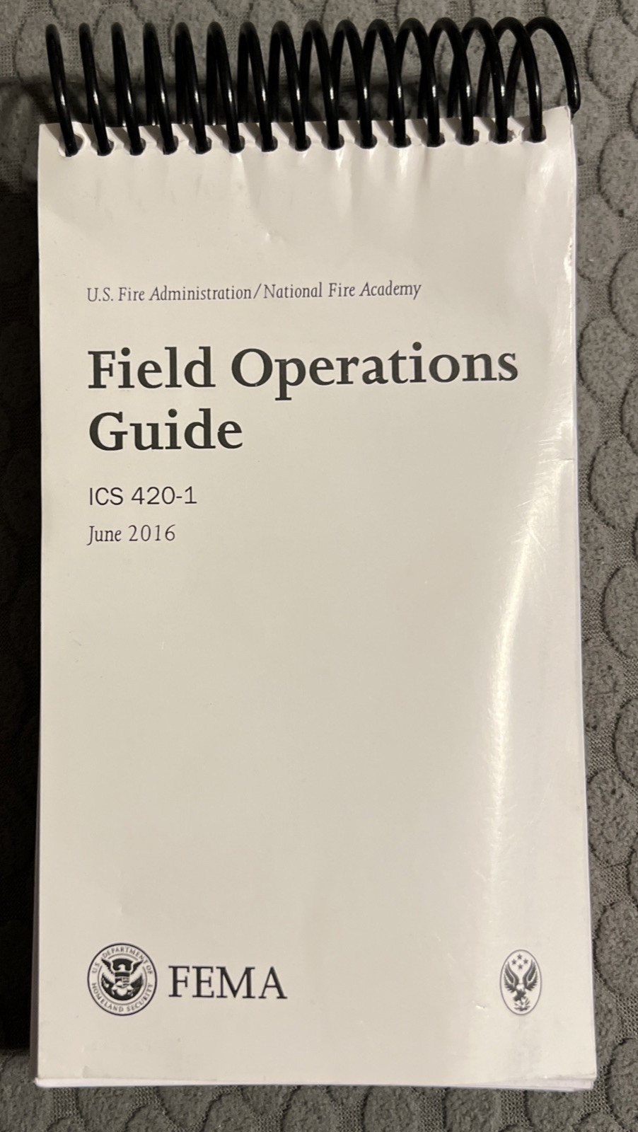 U.S. Fire Administration/National Fire Academy Field Operations Guide ICS 420-1