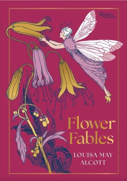 Flower Fables, Hardcover by Alcott, Louisa May, Brand New, Free shipping in t…