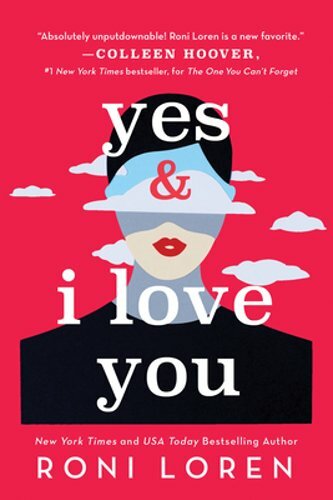 Yes & I Love You by Roni Loren: New