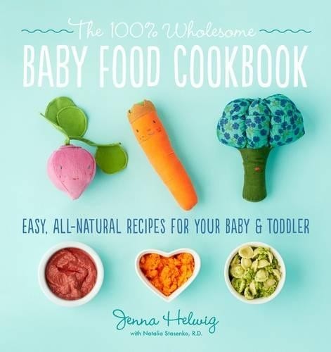 Jenna Helwig Real Baby Food (Paperback)