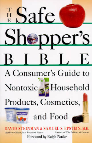 The Safe Shopper’s Bible: A Consumer’s Guide to Nontoxic Household Produc – GOOD