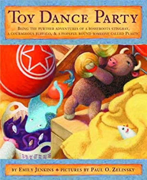 Toy Dance Party : Being the Further Adventures of a Bossyboots St
