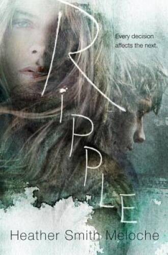 Ripple – Hardcover By Meloche, Heather Smith – GOOD