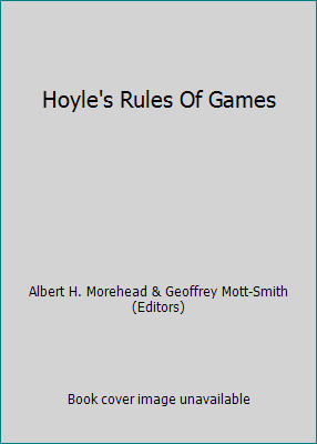 Hoyle’s Rules Of Games by Albert H. Morehead & Geoffrey Mott-Smith (Editors)
