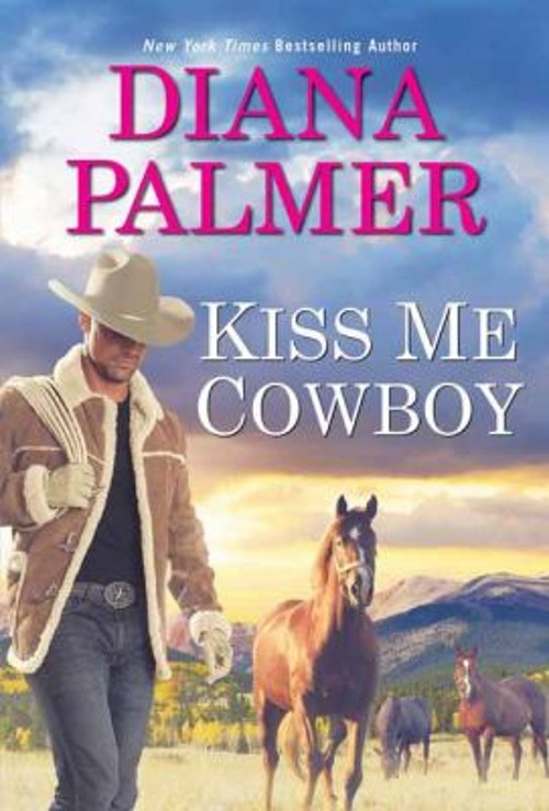 Kiss Me, Cowboy Mass Market Paperbound Diana Palmer