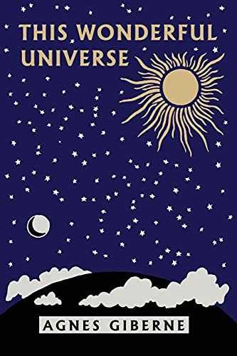 This Wonderful Universe (Yesterday’s – Paperback, by Giberne Agnes – Very Good