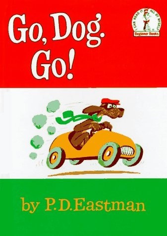 Go, Dog Go (I Can Read It All By Myself, Beginner Books) by P.D. Eastman, Good B